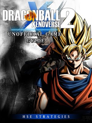 cover image of Dragonball Xenoverse 2 Unofficial Game Guide